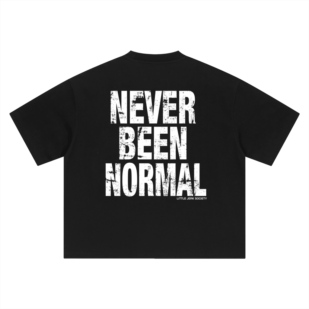Never Been Normal Boxy Oversized T-Shirt - Little Jerk Society