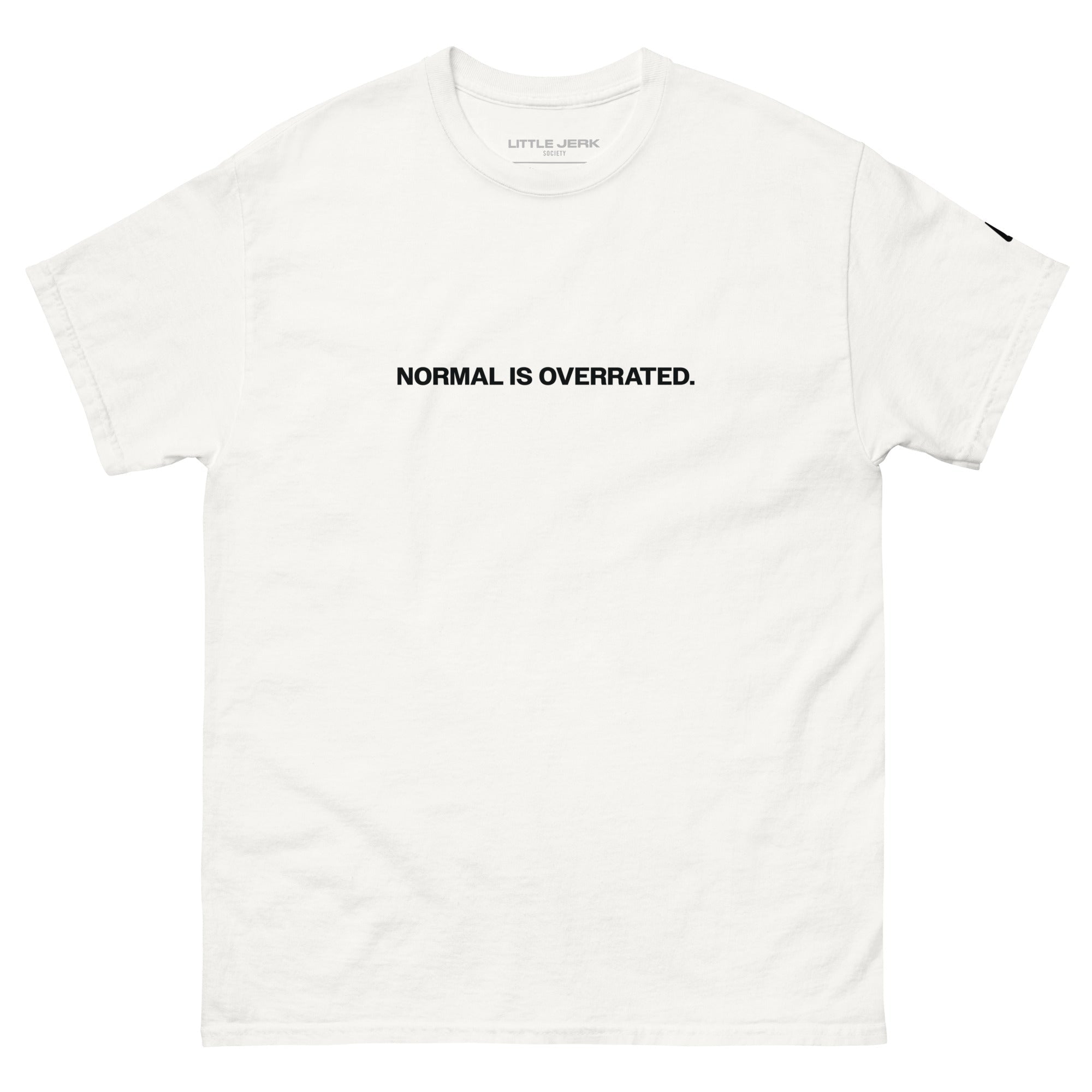 Normal is Overrated Tee - Little Jerk Society