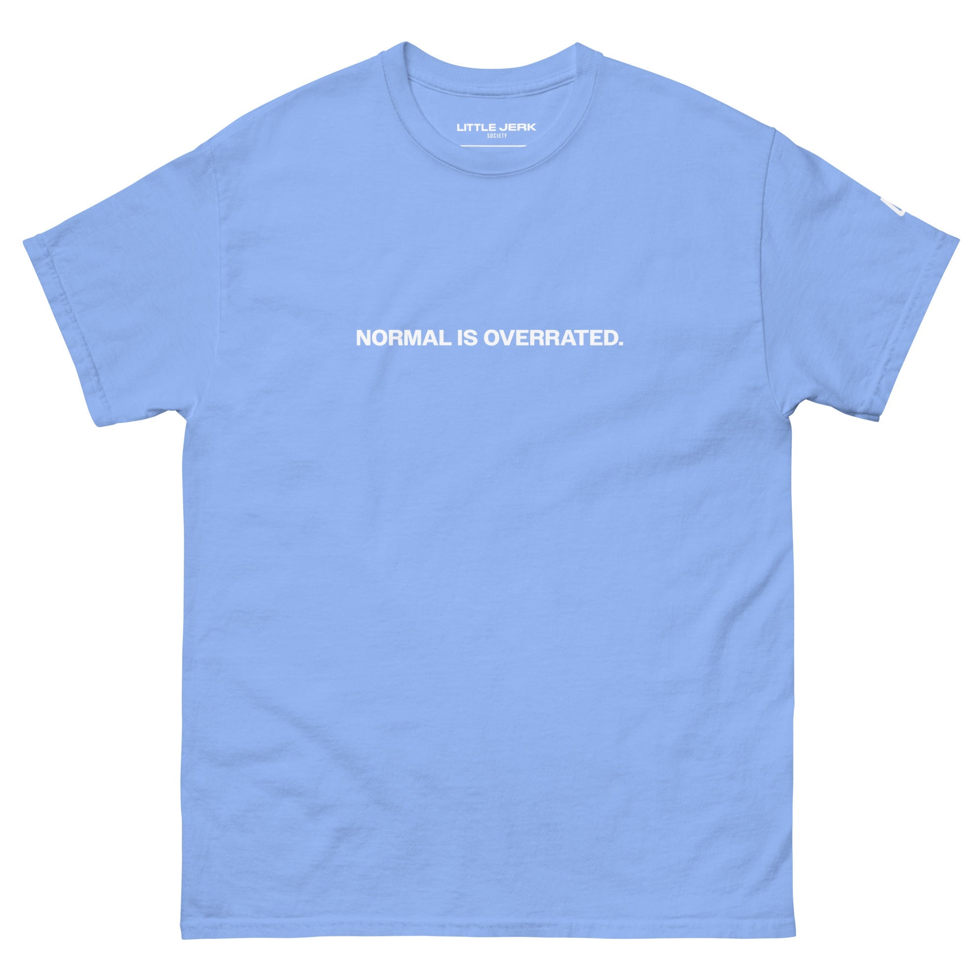 Normal is Overrated Tee - Little Jerk Society